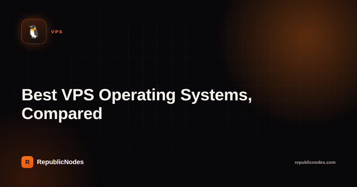 Best VPS Operating Systems, Compared