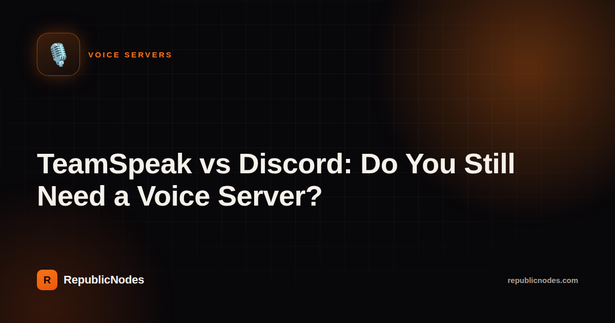 TeamSpeak vs Discord: Do You Still Need a Voice Server?